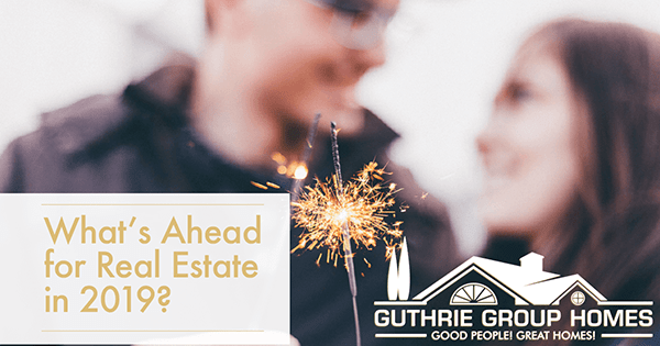 What's Ahead for Real Estate in 2019?