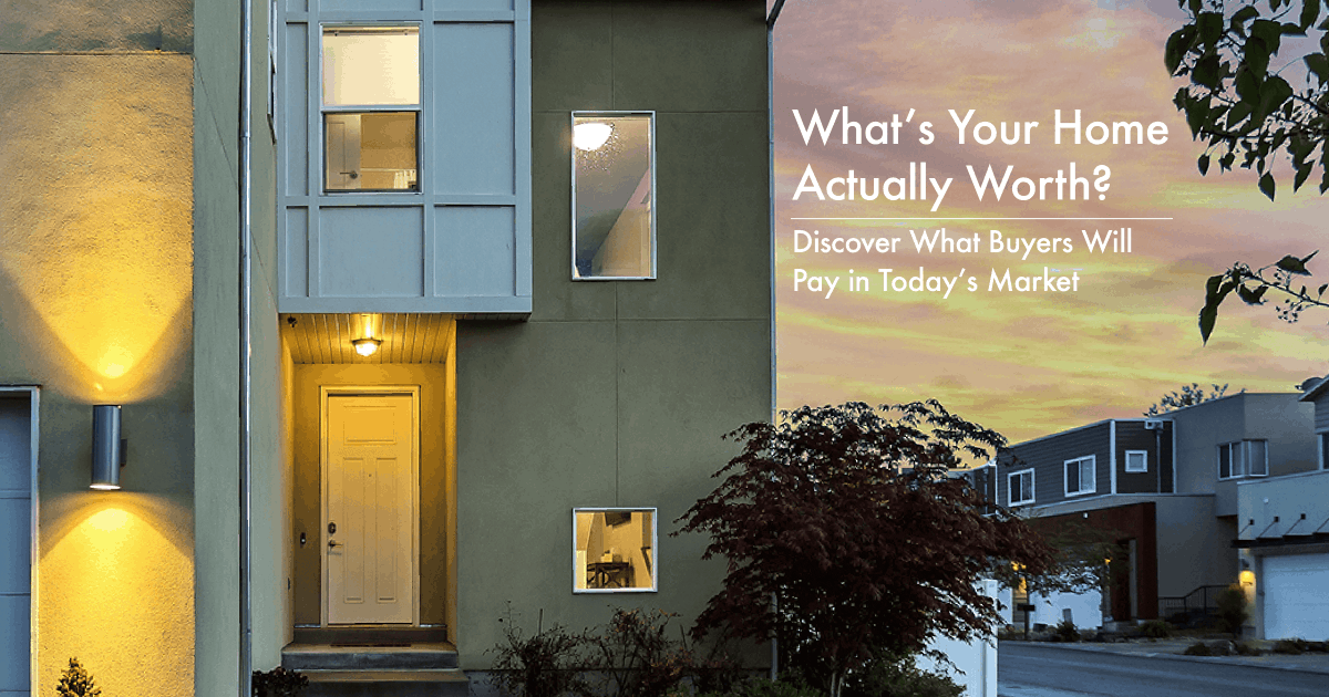 The Front Door of a House with the text "What’s Your Home Actually Worth? Discover What Buyers Will Pay in Today’s Market"