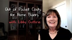Out of Pocket Costs for Home Buyers with Libby Guthrie