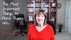 The Most Important Things to Home Buyers with Libby Guthrie