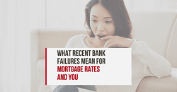 BREAKING NEWS: What Recent Bank Failures Mean For Mortgage Rates (and You)
