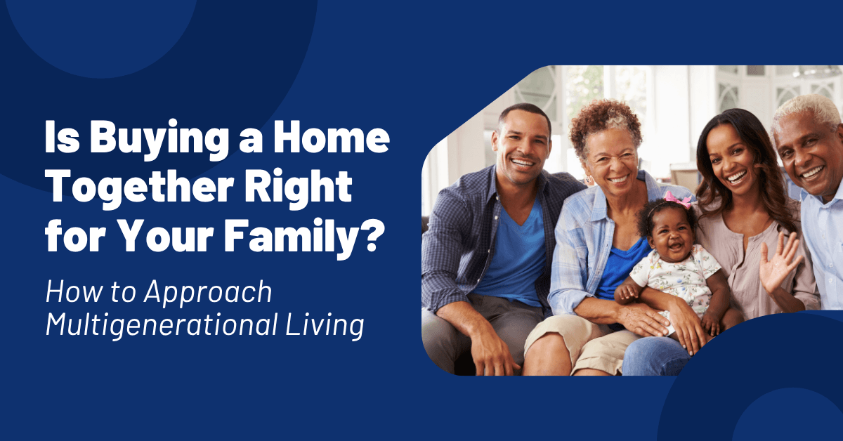 Is Buying a Home Together Right for Your Family