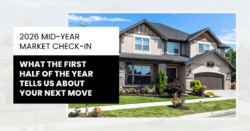 2026 Mid-Year Real Estate Market Check-In