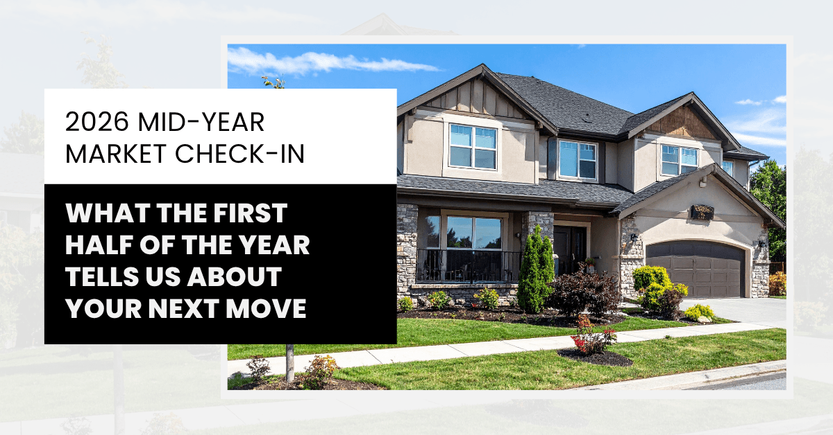 2026 Mid-Year Real Estate Market Check-In